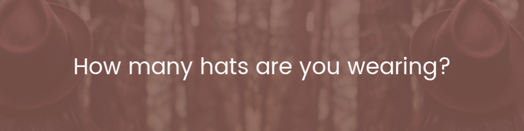 Episode #32: How Many Hats Do You Wear?